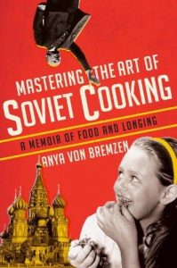 Book cover: Mastering the art of Soviet cooking