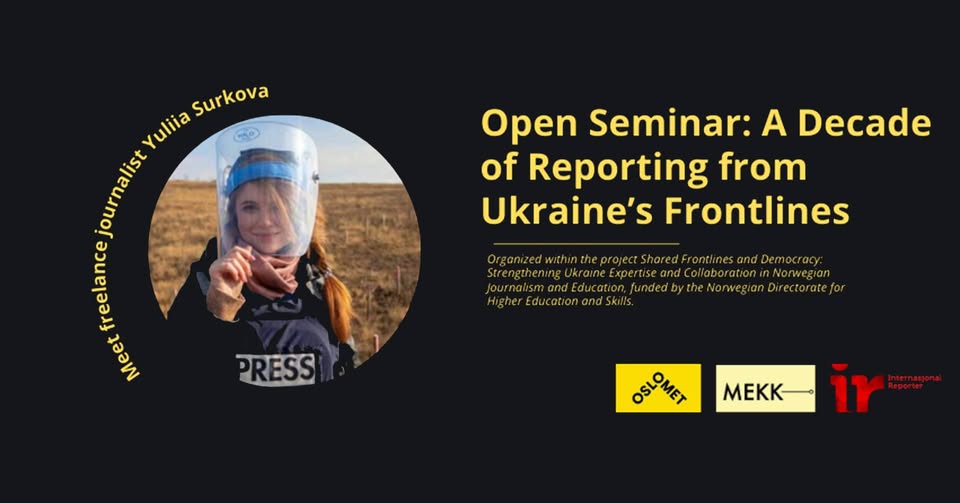 En kvinnelig journalist med hjelm med tittel Open Seminar: A decade of reporting from Ukraine's frontlines.