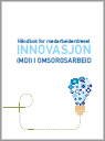 Håndbok i medarbeiderdrevet innovasjon i omsorgsarbeid