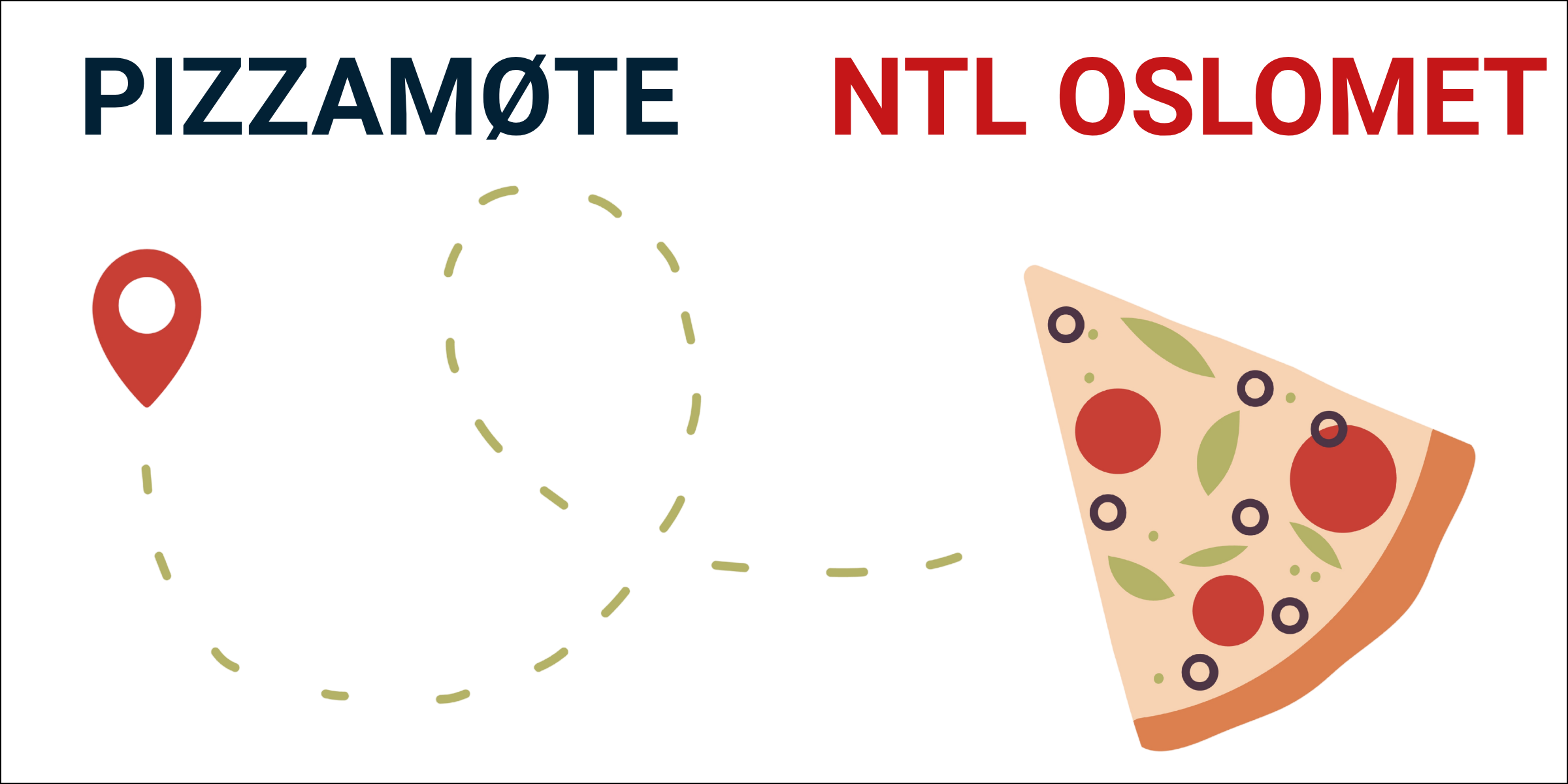 Tegning av pizza og teksten: Pizzamøte NTL OsloMet