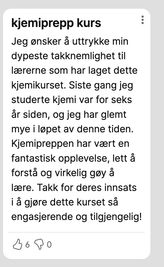 En Padlet-tilbakemelding fra Kjemiprepp-kurset, likt av 6 andre brukere. Bruker uttrykker sin takknemlighet for et engasjerende kurs.