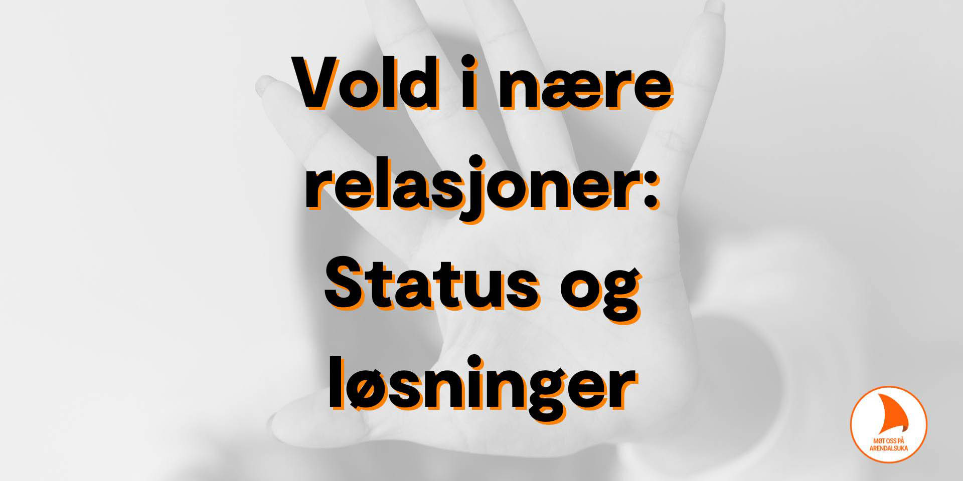 Diffust grått foto med teksten Vold i nære relasjoner: Status og løsninger