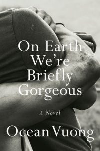 The book cover of On earth we're briefly gorgeous