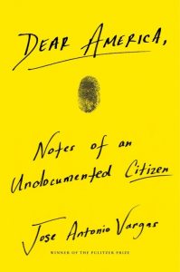 The book cover of Dear America: Notes of an undocumented citizen